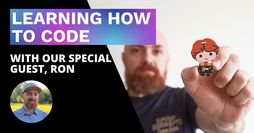 Learning how to code: with our special guest, Ron