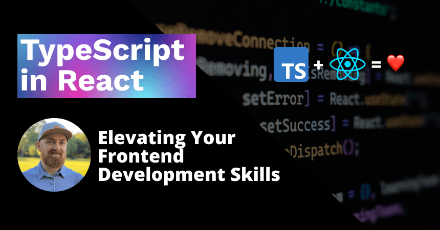 TypeScript in React: Elevating Your Frontend Development Skills